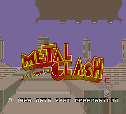 Metal Clash (c) 1985 Data East Corp.